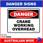DANGER SIGN - DS-164 - CRANE WORKING OVERHEAD